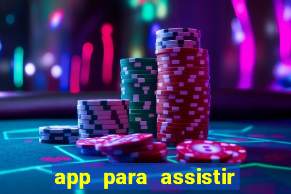 app para assistir todos os jogos de futebol